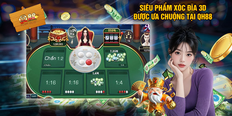 Siêu phẩm xóc đĩa 3D được ưa chuộng tại QH88