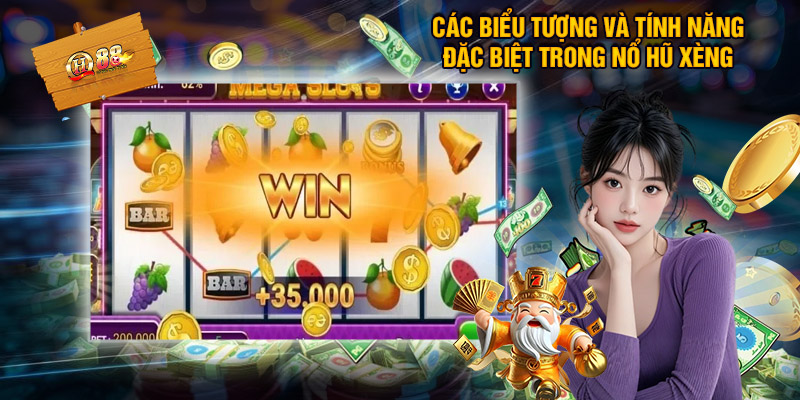 Các biểu tượng và tính năng đặc biệt trong nổ hũ xèng