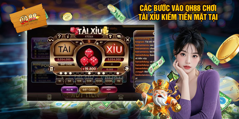 Các bước vào QH88 chơi tài xỉu kiếm tiền mặt tại QH88