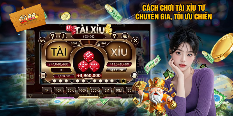 Cách chơi tài xỉu từ chuyên gia, tối ưu chiến thắng
